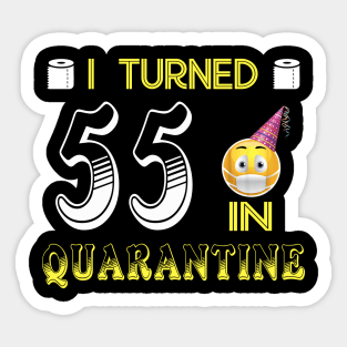 I Turned 55 in quarantine Funny face mask Toilet paper Sticker